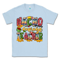 Dusty Blue nacho average teacher Classic Tee - Zillion Design Studio