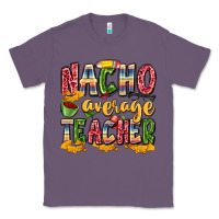 Lavender nacho average teacher Classic Tee - Zillion Design Studio