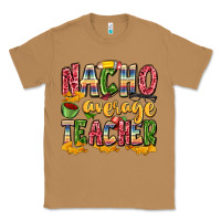 Toasted Coconut nacho average teacher Classic Tee - Zillion Design Studio