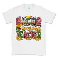 White nacho average teacher Classic Tee - Zillion Design Studio