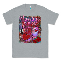 Heather Grey nursing is a work of heart Classic Tee - RanaPortraitStore