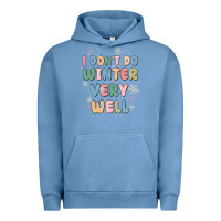 Pigment Pebble Blue i dont do winter very well Urban Hoodie - MaliasSmallBusiness
