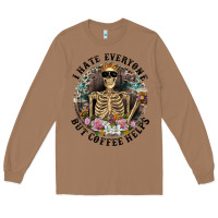 Toasted Coconut I Hate Everyone But Coffee Helps With Flowers Long Sleeve Tee - RanaPortraitStore