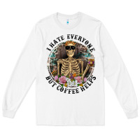 White I Hate Everyone But Coffee Helps With Flowers Long Sleeve Tee - RanaPortraitStore