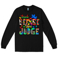 Black think before you judge autism Long Sleeve Tee - Zillion Design Studio