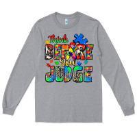 Heather Grey think before you judge autism Long Sleeve Tee - Zillion Design Studio