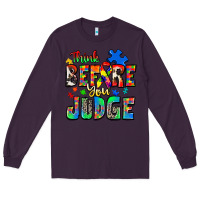 Plum think before you judge autism Long Sleeve Tee - Zillion Design Studio