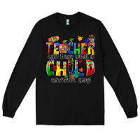 Black teacher can hear what a child cannot say Long Sleeve Tee - Zillion Design Studio