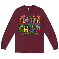 Burgundy teacher can hear what a child cannot say Long Sleeve Tee - Zillion Design Studio