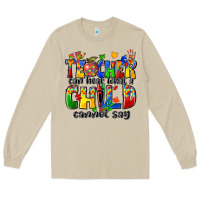 Mushroom teacher can hear what a child cannot say Long Sleeve Tee - Zillion Design Studio