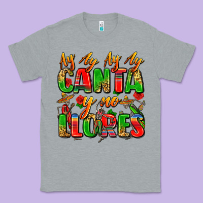 Ay Ay Ay Ay Canta Y No Llores Classic Tee Designed By Zillion Design Studio
