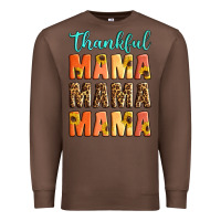 Chestnut Thankful mama mama mama Premium Sweatshirt - Artiststas