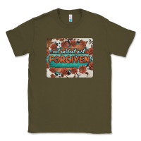 Army Green not perfect just forgiven Classic Tee - BarkalooDesign