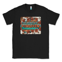 Black not perfect just forgiven Classic Tee - BarkalooDesign