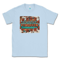 Not Perfect Just Forgiven Classic Tee | Teevron