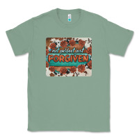 Sage not perfect just forgiven Classic Tee - BarkalooDesign