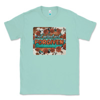 Seafoam not perfect just forgiven Classic Tee - BarkalooDesign