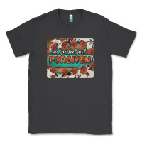 Smoke not perfect just forgiven Classic Tee - BarkalooDesign