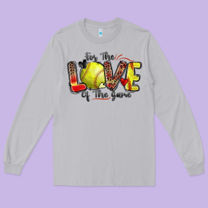 For The Love Of The Game Softball Long Sleeve Tee Designed By Zillion Design Studio