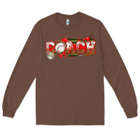 Chestnut baseball coach Long Sleeve Tee - texasbilliewilder