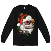 Black Kinda merry kinda scary Long Sleeve Tee - RanaPortraitStore