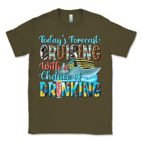 Army Green todays forecast  cruising with a chance of drinkin Classic Tee - texasbilliewilder