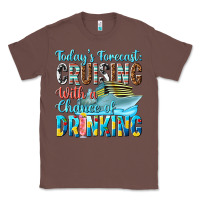 Chestnut todays forecast  cruising with a chance of drinkin Classic Tee - texasbilliewilder