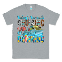 Heather Grey todays forecast  cruising with a chance of drinkin Classic Tee - texasbilliewilder