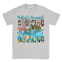 Moon Dust todays forecast  cruising with a chance of drinkin Classic Tee - texasbilliewilder