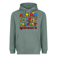 Sage autism is not a tragedy ignorance is Heavyweight Hoodie - JahusDesignShop