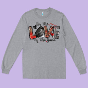 For The Love Of The Game Hockey Long Sleeve Tee Designed By Zillion Design Studio