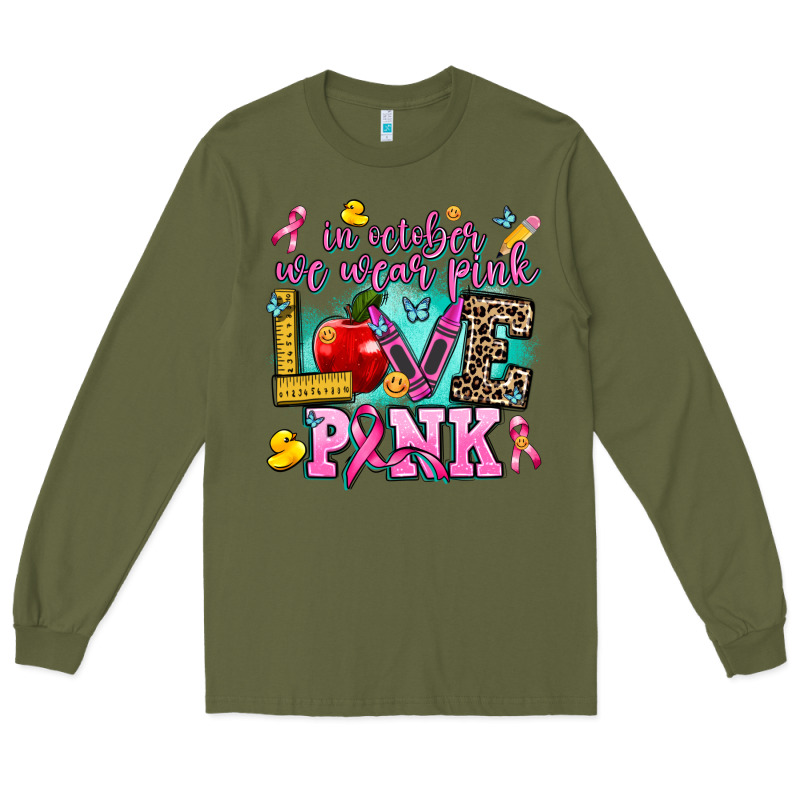 In October We Wear Pink Love Pink Long Sleeve Tee by AdoDesignShop | Teevron