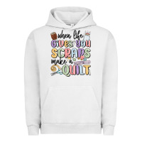 When Life Gives You Scraps Make A Quilt Urban Hoodie | Teevron