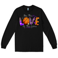Black for the love of the game basketball Long Sleeve Tee - Zillion Design Studio