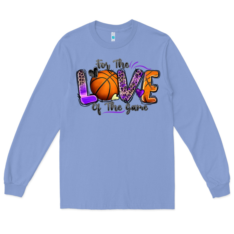 For The Love Of The Game Basketball Long Sleeve Tee by Zillion Design Studio | Teevron