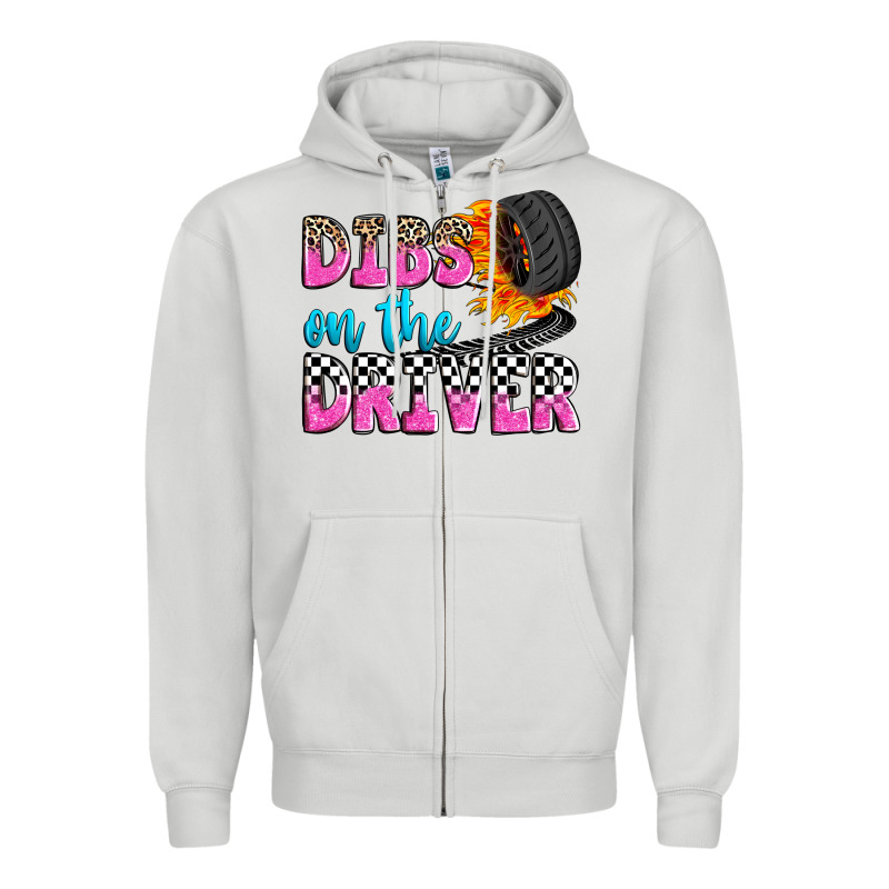 Dibs On The Driver Zipper Hoodie by Zillion Design Studio | Teevron