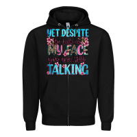 Black yet,despite the look on my face you are still talk Zipper Hoodie - Zillion Design Studio