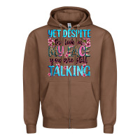 Chestnut yet,despite the look on my face you are still talk Zipper Hoodie - Zillion Design Studio