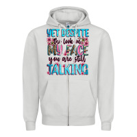 Dove Grey yet,despite the look on my face you are still talk Zipper Hoodie - Zillion Design Studio