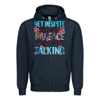Navy yet,despite the look on my face you are still talk Zipper Hoodie - Zillion Design Studio