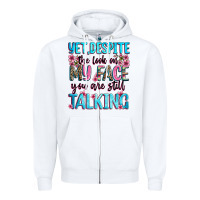 White yet,despite the look on my face you are still talk Zipper Hoodie - Zillion Design Studio