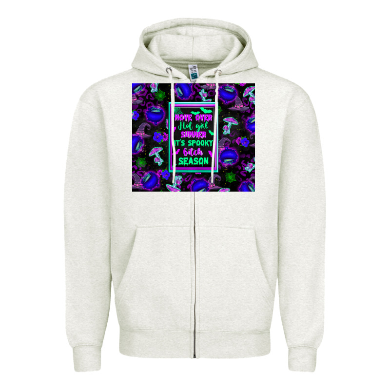 Move Over Hot Girl Summer It's Spooky Bitch Season Zipper Hoodie by texasbilliewilder | Teevron
