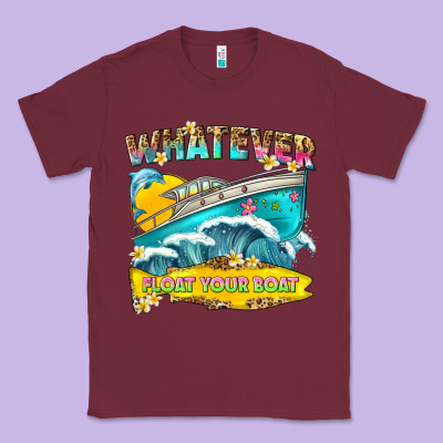Whatever Float Your Boat Classic Tee Designed By Texasbilliewilder