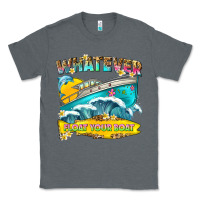 Charcoal Heather whatever float your boat Classic Tee - texasbilliewilder