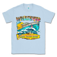Dusty Blue whatever float your boat Classic Tee - texasbilliewilder