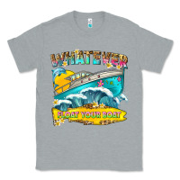 Heather Grey whatever float your boat Classic Tee - texasbilliewilder