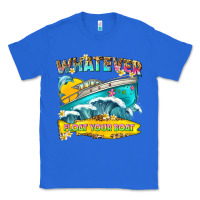 True Royal whatever float your boat Classic Tee - texasbilliewilder
