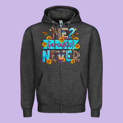 Me Sarcastic Never Zipper Hoodie Designed By Zillion Design Studio