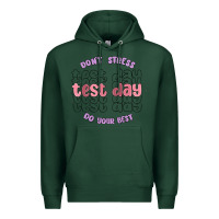 Sports Green dont stress test day do your best Premium Hoodie - MaliasSmallBusiness