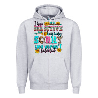 Heather Grey i have selective hearing sorry you weren't selecte Zipper Hoodie - Zillion Design Studio